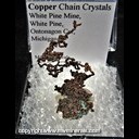 Mineral Specimen: Copper Chain Crystals from White Pine Mine, White Pine, Ontonagon County, Michigan Mineral Specimen: Copper Chain Crystals from White Pine Mine, White Pine, Ontonagon County, Michigan